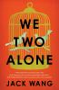 We_two_alone