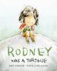 Rodney_was_a_tortoise