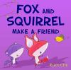 Fox_and_Squirrel_make_a_friend