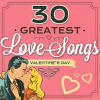 30_Greatest_Love_Songs_-_Valentine_s_Day