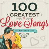 100_Greatest_Love_Songs_-_Valentine_s_Day