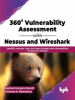 360___Vulnerability_Assessment_With_Nessus_and_Wireshark__Identify__Evaluate__Treat__and_Report_TH