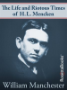 The_Life_And_Riotous_Times_Of_H_L__Mencken