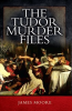 The_Tudor_Murder_Files