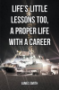 Life_s_Little_Lessons_Too__a_Proper_Life_With_a_Career