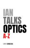 Ian_Talks_Optics_A-Z