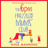 The_6pm_Frazzled_Mums__Club