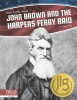 John_Brown_and_the_Harpers_Ferry_Raid