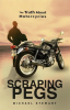 Scraping_Pegs__The_Truth_About_Motorcycles