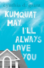 Kumquat_May__I_ll_Always_Love_You