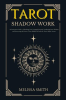 Tarot_Shadow_Work__An_Innovative_Guide_to_Unleashing_Your_Untapped_Potential__Awakening_Inner_Wisdom