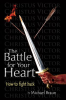 The_Battle_for_Your_Heart