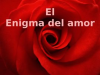 El_Enigma_Del_Amor