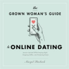 The_Grown_Woman_s_Guide_to_Online_Dating
