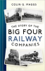 The_Story_of_the_Big_Four_Railway_Companies