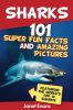 Sharks__101_Super_Fun_Facts_And_Amazing_Pictures