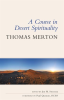 A_Course_in_Desert_Spirituality