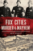 Fox_Cities_Murder___Mayhem