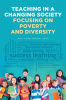 Teaching_In_a_Changing_Society__Focusing_On_Poverty_and_Diversity