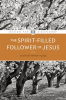 The_Spirit-Filled_Follower_of_Jesus