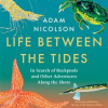 Life_Between_the_Tides__In_Search_of_Rockpools_and_Other_Adventures_Along_the_Shore