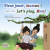 Viens_jouer__maman___Let_s_Play__Mom_