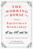 The_Working_Horse_-_A_Guide_on_Equestrian_Knowledge_with_Information_on_Shire_and_Carriage_Horses