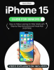 iPhone_15_Guide_for_Seniors__Easy-to-Follow_Learning_for_Older_Adults_with_Step-by-Step_Instructi