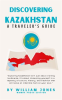 Discovering_Kazakhstan__A_Traveler_s_Guide