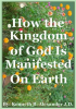 How_the_Kingdom_of_God_Is_Manifested_On_the_Earth