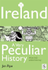 Ireland__A_Very_Peculiar_History