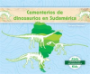 Cementerios_de_dinosaurios_en_Sudam__rica__Dinosaur_Graveyards_in_South_America_