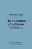 The_Evolution_of_Religion__Volume_2