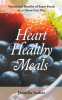 Heart_Healthy_Meals__Nutritional_Benefits_of_Super_Foods_or_a_Gluten_Free_Diet