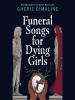 Funeral_Songs_for_Dying_Girls