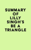 Summary_of_Lilly_Singh_s_Be_a_Triangle