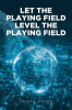 Let_the_Playing_Field_Level_the_Playing_Field