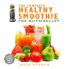 The_Complete_Healthy_Smoothie_for_Nutribullet