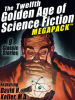 The_Twelfth_Golden_Age_of_Science_Fiction_MEGAPACK___