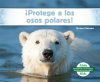 __Protege_a_los_osos_polares___Help_the_Polar_Bears_