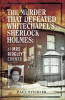 The_Murder_That_Defeated_Whitechapel_s_Sherlock_Holmes