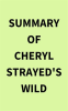 Summary_of_Cheryl_Strayed_s_Wild