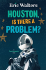 Houston__Is_There_A_Problem_