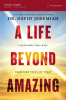A_Life_Beyond_Amazing_Study_Guide