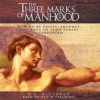 The_Three_Marks_of_Manhood
