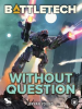 BattleTech__Without_Question