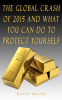 The_Global_Crash_of_2015_and_What_You_Can_Do_to_Protect_Yourself