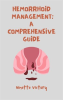 Hemorrhoid_Management__A_Comprehensive_Guide