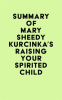 Summary_of_Mary_Sheedy_Kurcinka_s_Raising_Your_Spirited_Child