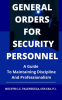 General_Orders_for_Security_Personnel__A_Guide_to_Maintaining_Discipline_and_Professionalism